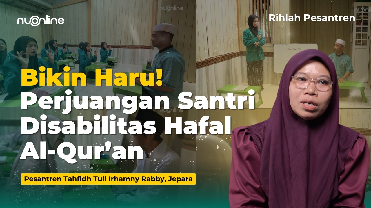 Perjuangan Santri Disabilitas Memahami Al-Qur'an | Pesantren Tahfid Tuli Irhamnyy Robby