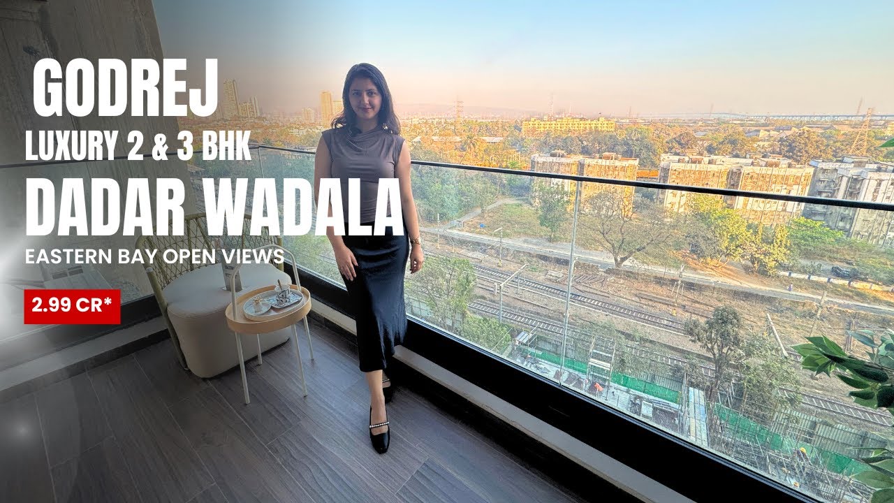 Godrej Horizon Dadar-Wadala Luxury 2 & 3 BHK Tour | Review, Price & Brochure