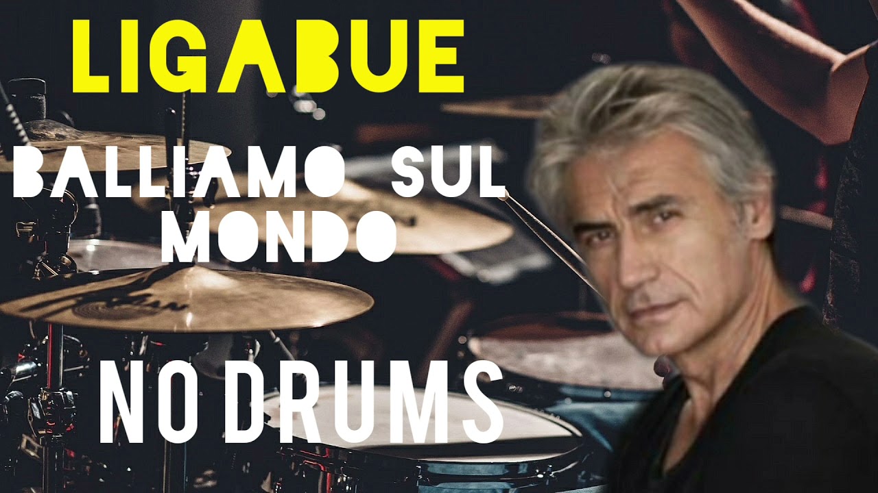 Ligabue-Balliamo sul mondo-Free Drumless