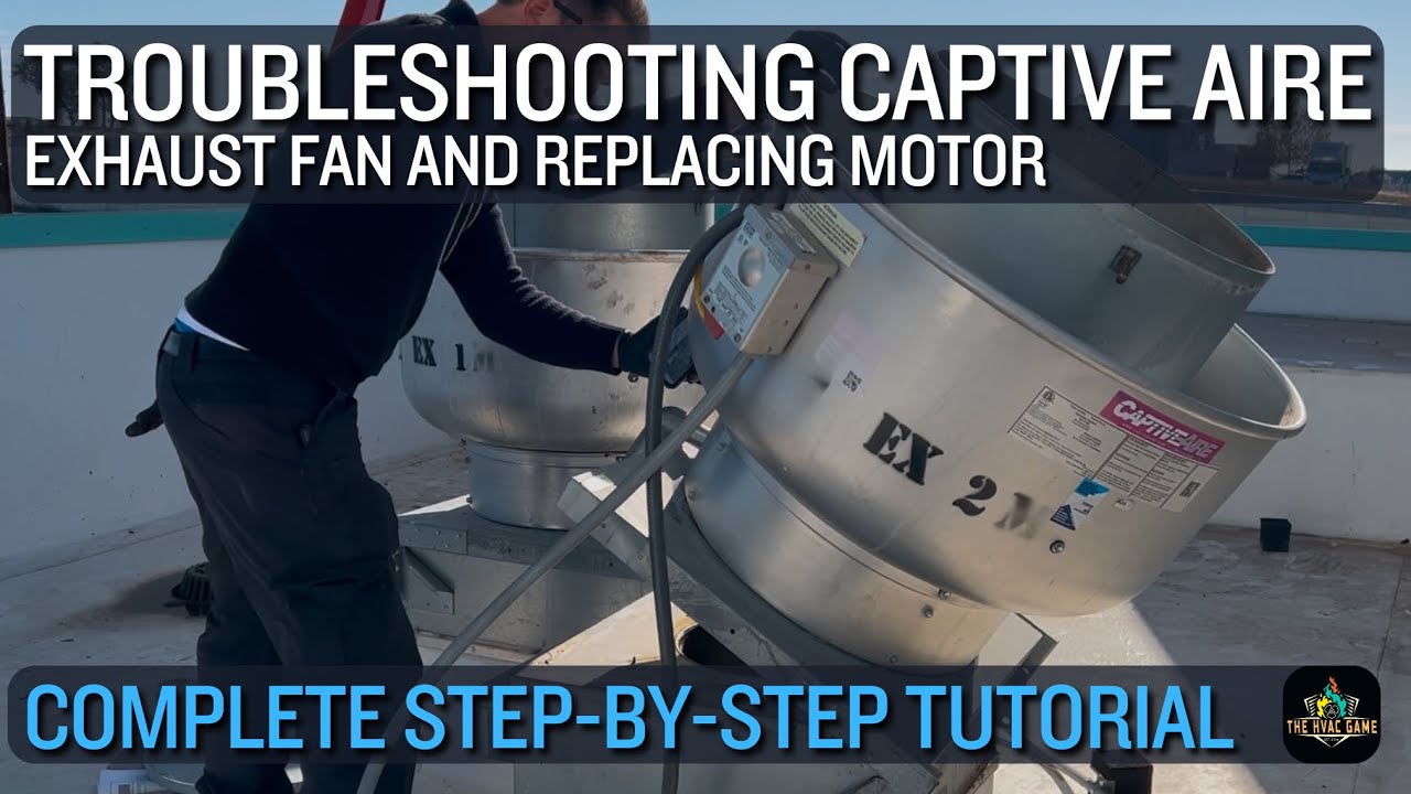 Captive Aire Exhaust Fan Motor Replacement