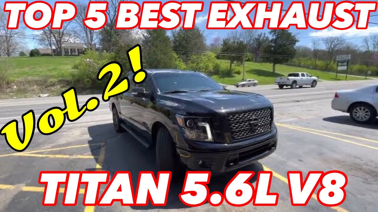 Top 5 BEST EXHAUST Set Ups for NISSAN TITAN 5.6L V8 (Vol.2)!