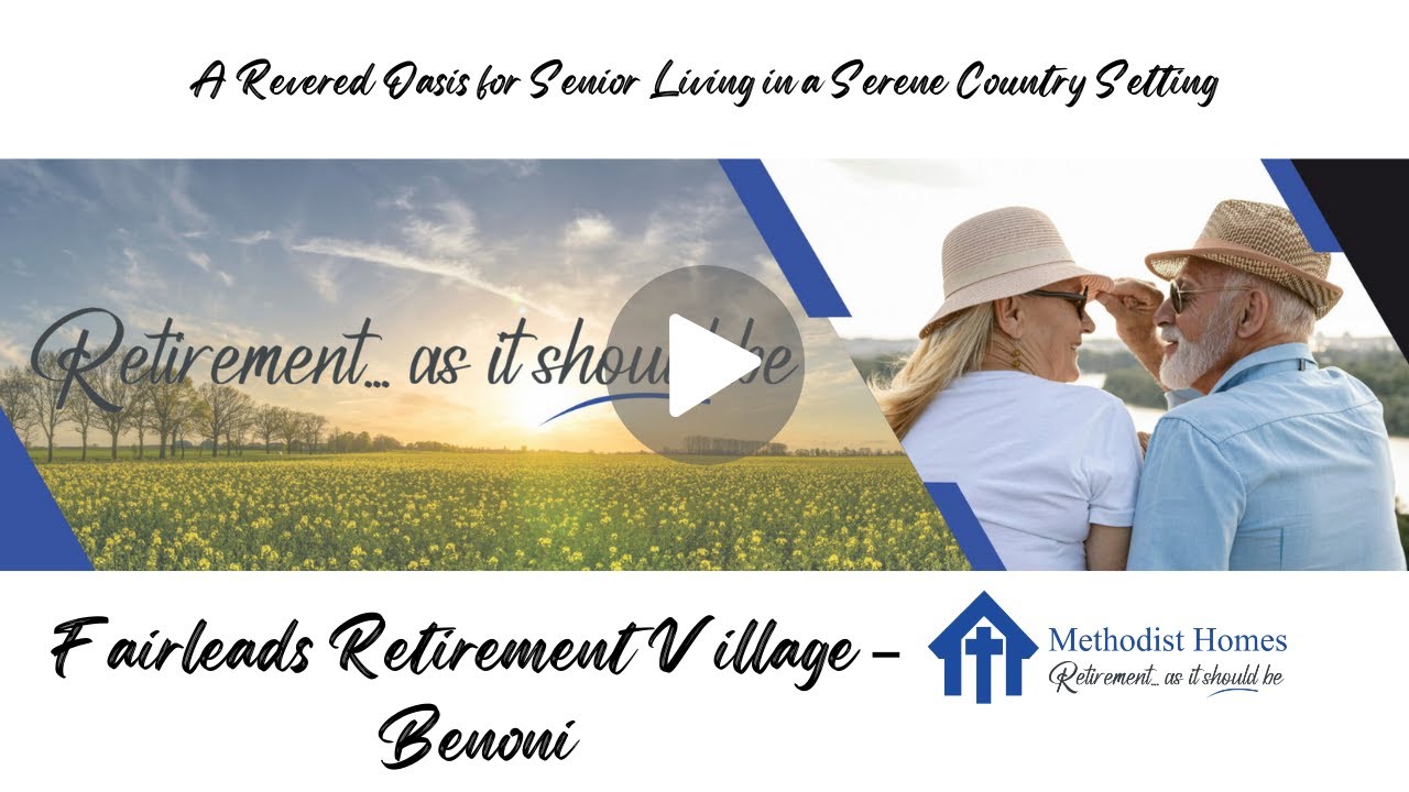 Methodist Homes | Fairleads Retirement Village &ndash; Benoni