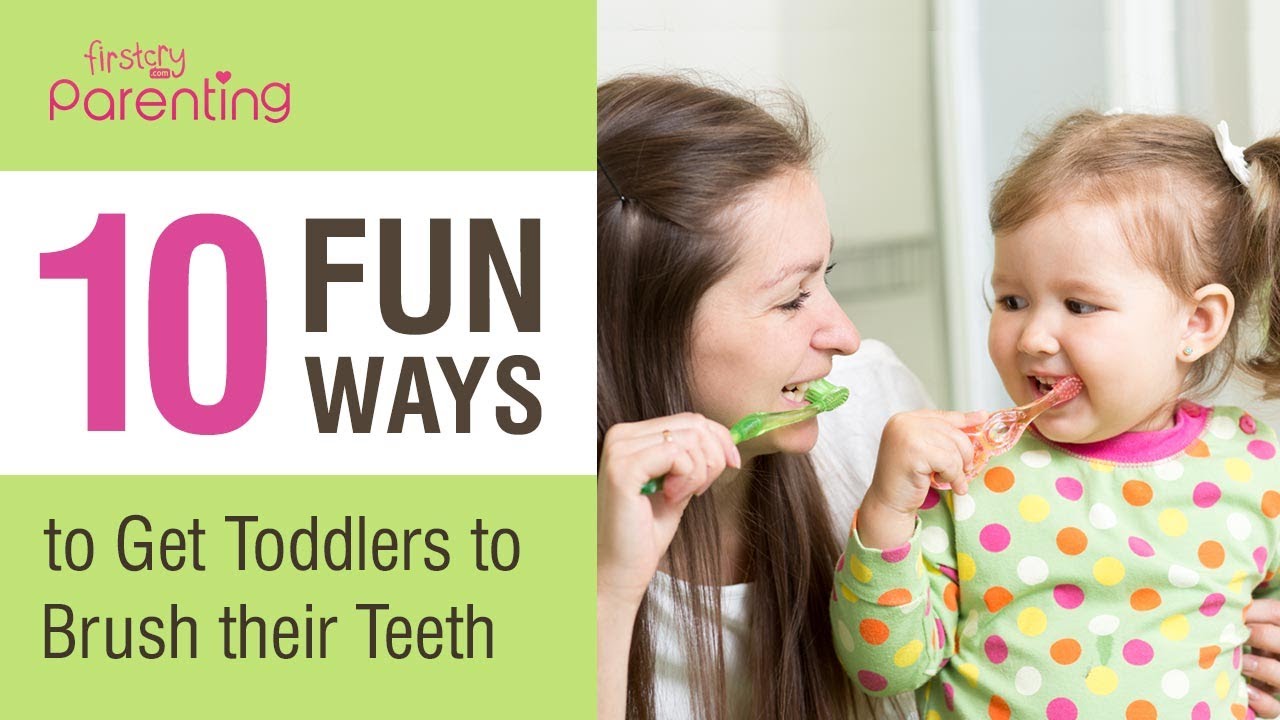 10 Fun Ways to Get Toddlers to Brush Their Teeth