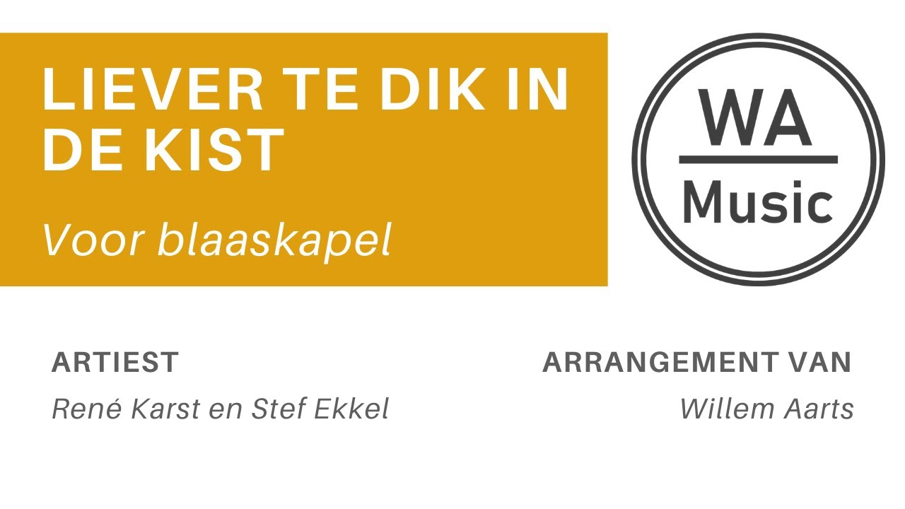 Liever Te Dik In De Kist | Blaaskapel | Bladmuziek