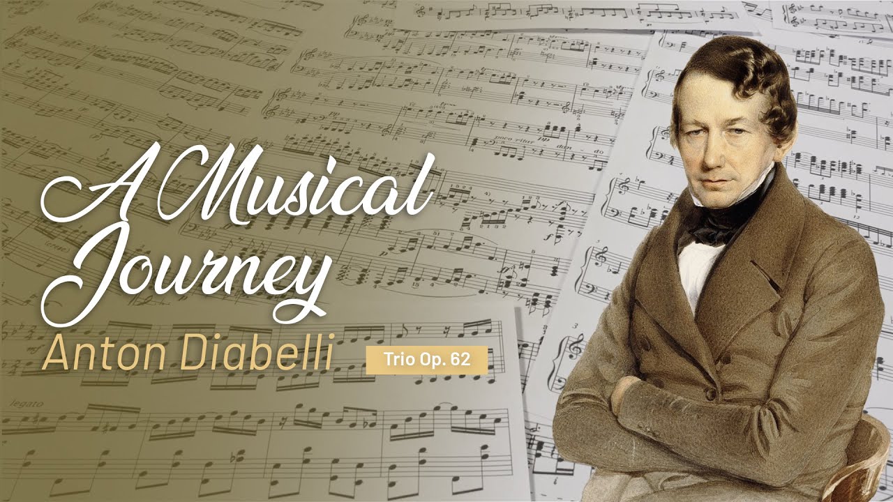 Anton Diabelli: Trio Op. 62 - A Musical Journey