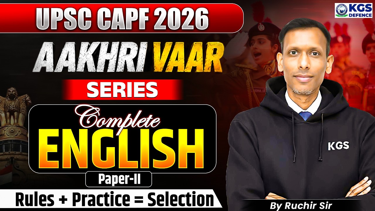 UPSC CAPF 2026 Paper 2 | Aakhri Vaar Series | Complete English by Ruchir Sir | KGS Defence