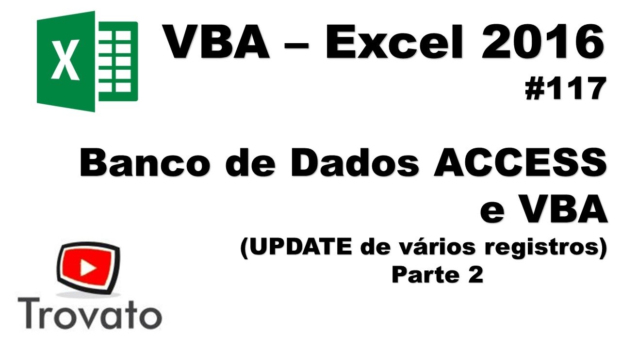 #117 - Excel VBA - UPDATE de vários registros no Banco de Dados - Parte 2