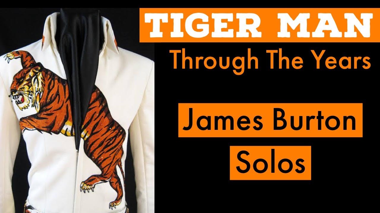 Tiger Man Through The Years (JAMES BURTON SOLOS)