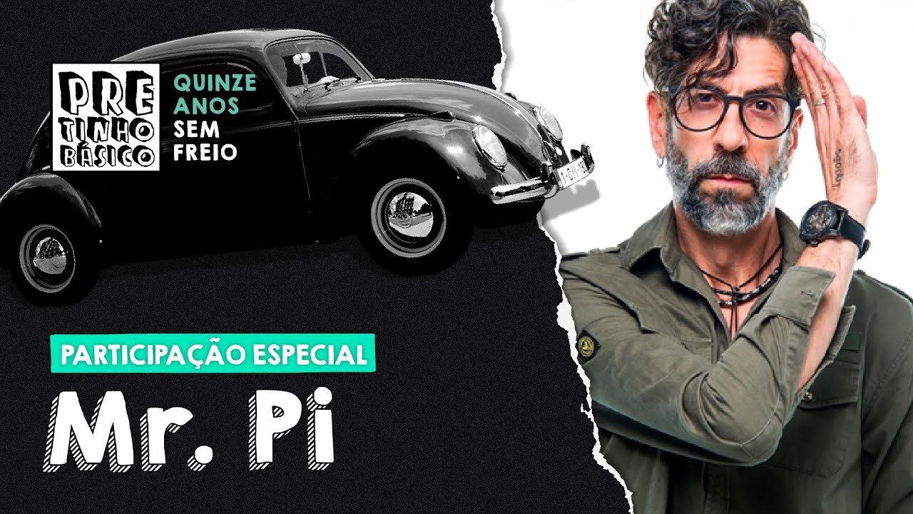 15 anos Pretinho Básico | Participação: Mr Pi