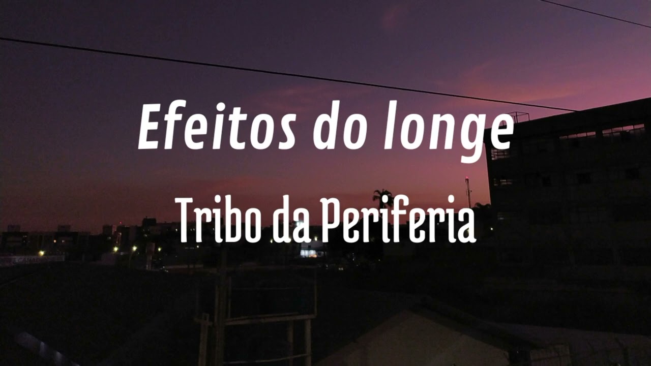 Efeitos do Longe - Tribo da Periferia (cover)