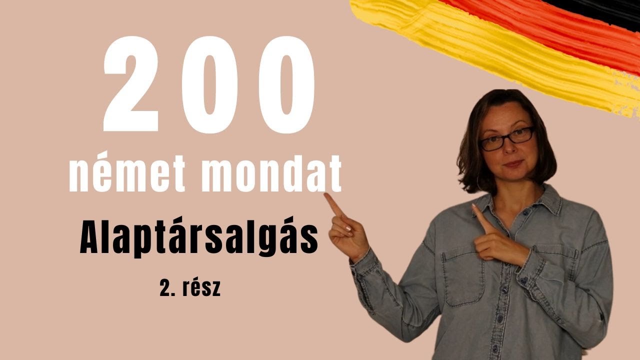 200 német mondat I Alaptársalgás I 2.rész