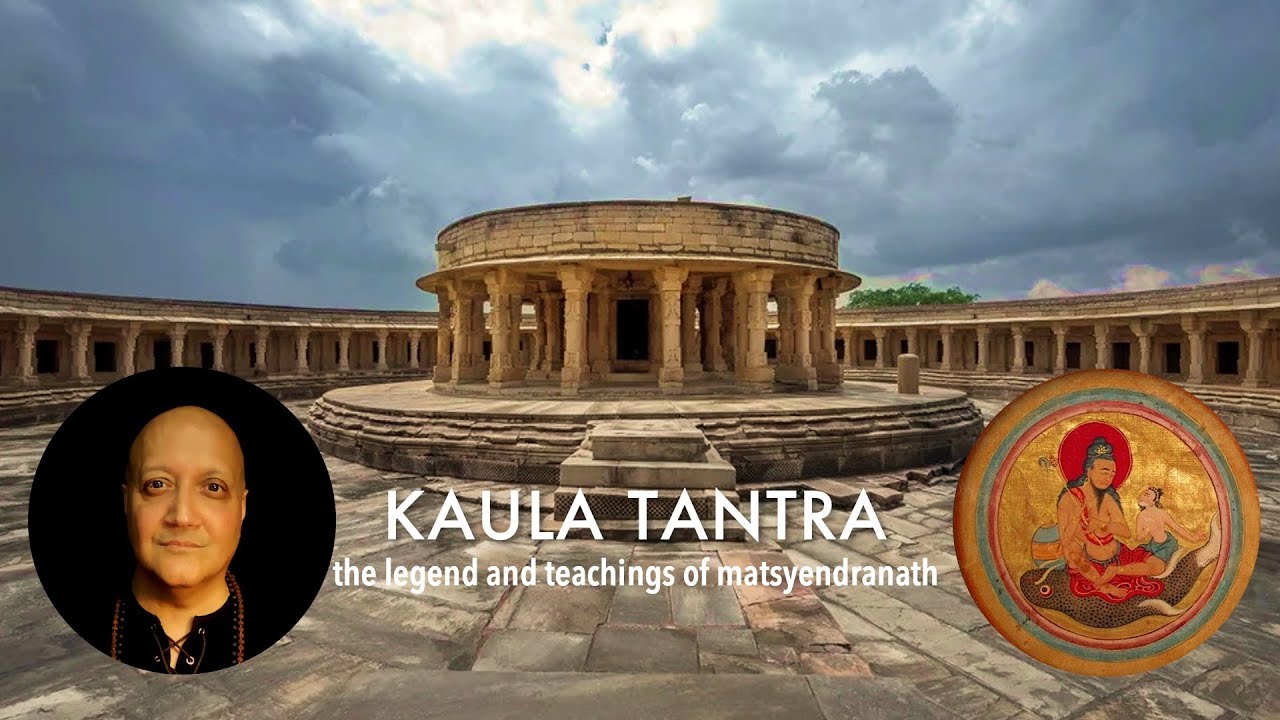 The Fascinating Origins of KAULA TANTRA - Meet Matsyedranath!