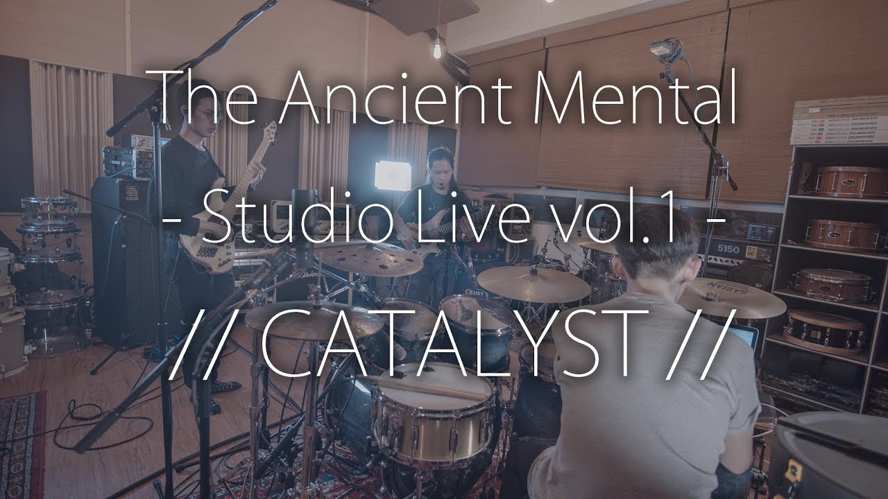 - The Ancient Mental - Studio Live vol.1 - // CATALYST // (Official Video)
