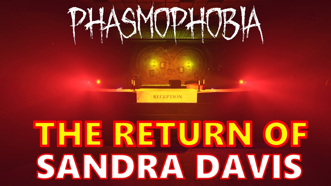 Phasmophobia - The Return of Sandra Davis