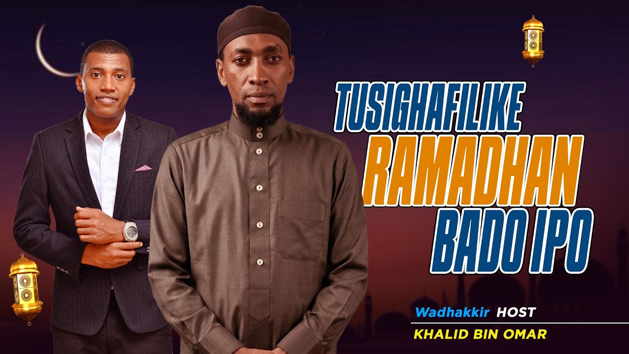🔴 #LIVE: |Tusighafilike Ramadhan bado ipo -  Wadhakkir Special