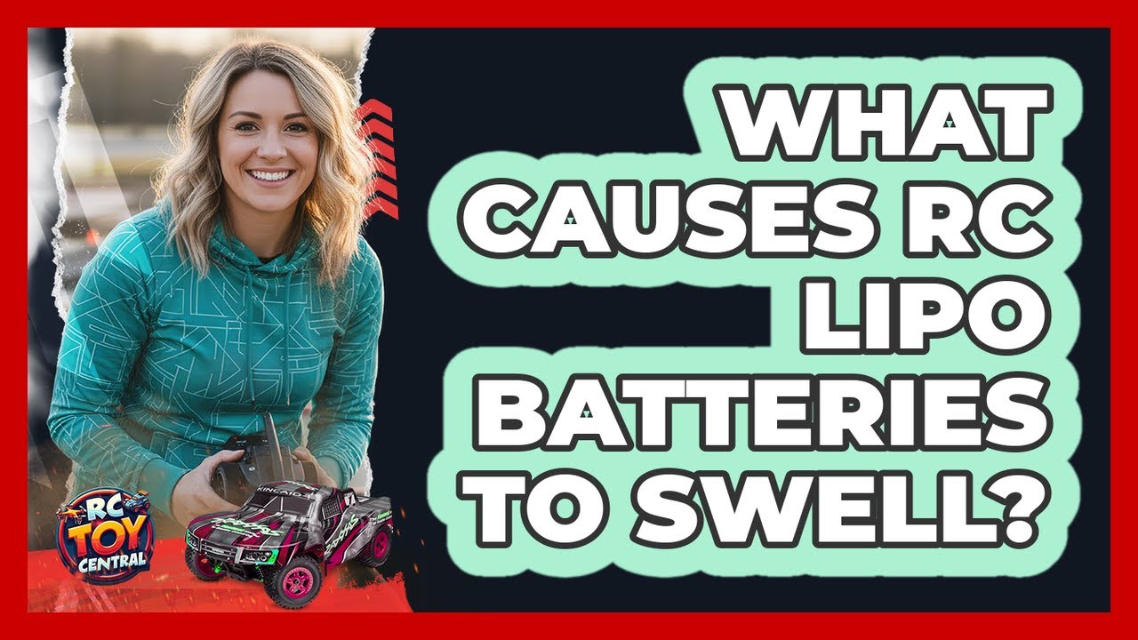 What Causes RC LiPo Batteries To Swell? - RC Toy Central