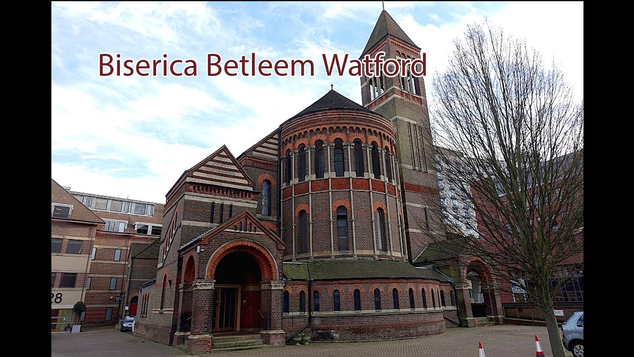Biserica Betleem Watford 22/05/22