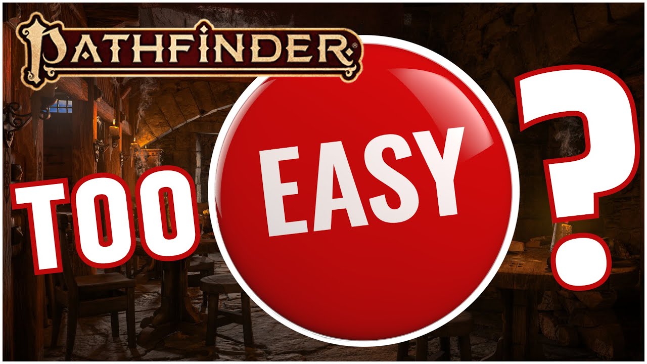 Становится ли Pathfinder 2e слишком лёгким?