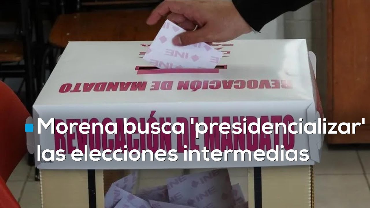 Morena se aferra al poder y ahora busca 'PRESIDENCIALIZAR' la REVOCACI&Oacute;N DE MANDATO