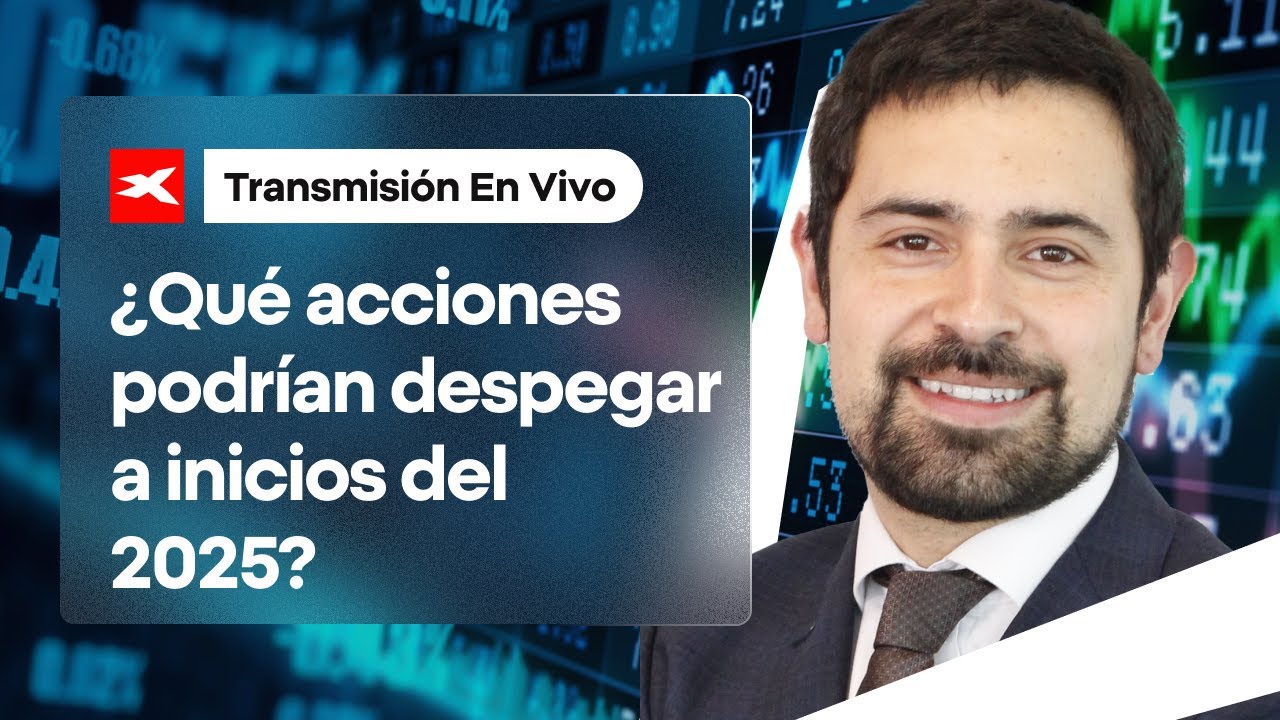 🚀 ACCIONES | ¿Cuáles son las mejores opciones para el primer trimestre del 2025?