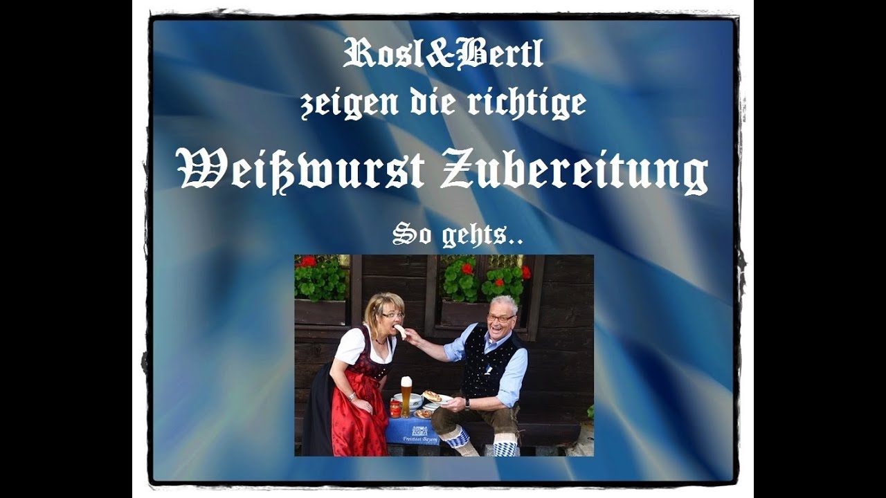 Weißwurst - Zubereitung, Genuß und Herstellung - Das Original - Aus Zwiesel