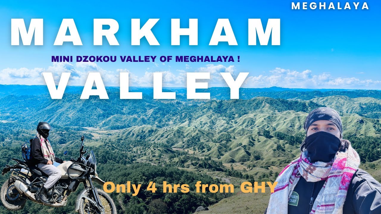 Markham Valley , Meghalaya ( Mini Dzukou Valley of Meghalaya ) | Paradise of rolling Green Hills .