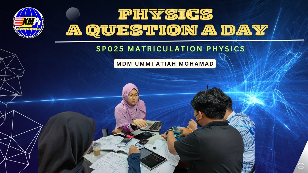 SP025 W16 Q5 CH 8: WAVE PROPERTIES OF PARTICLE (PAQAD SP025)