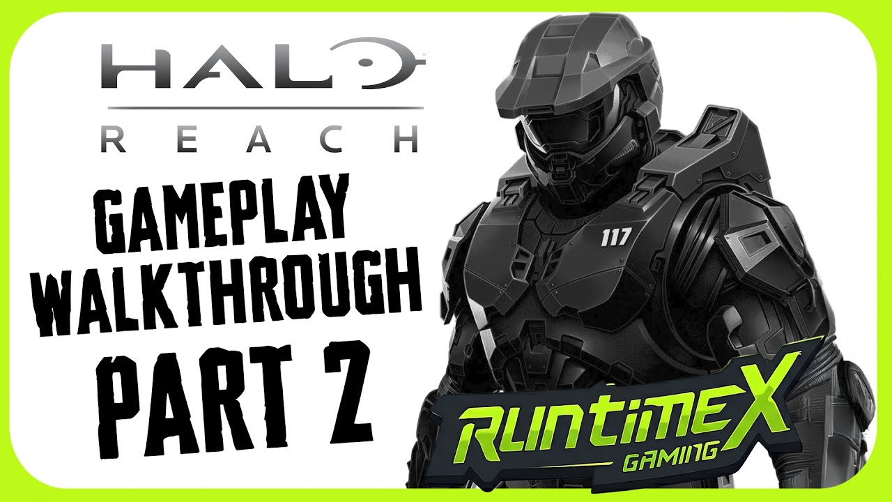 Halo Reach Walkthrough PART 2 - RuntimeX Gaming