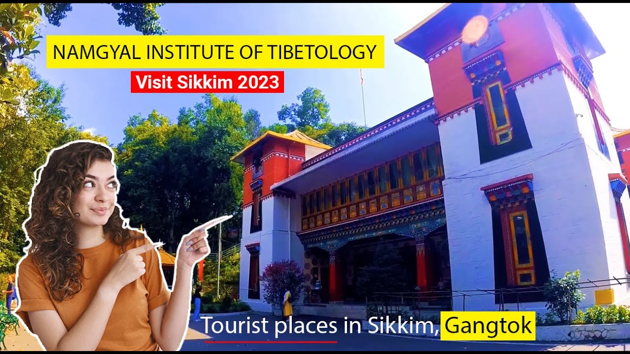Namgyal Institute of Tibetology | Tourist places in Sikkim