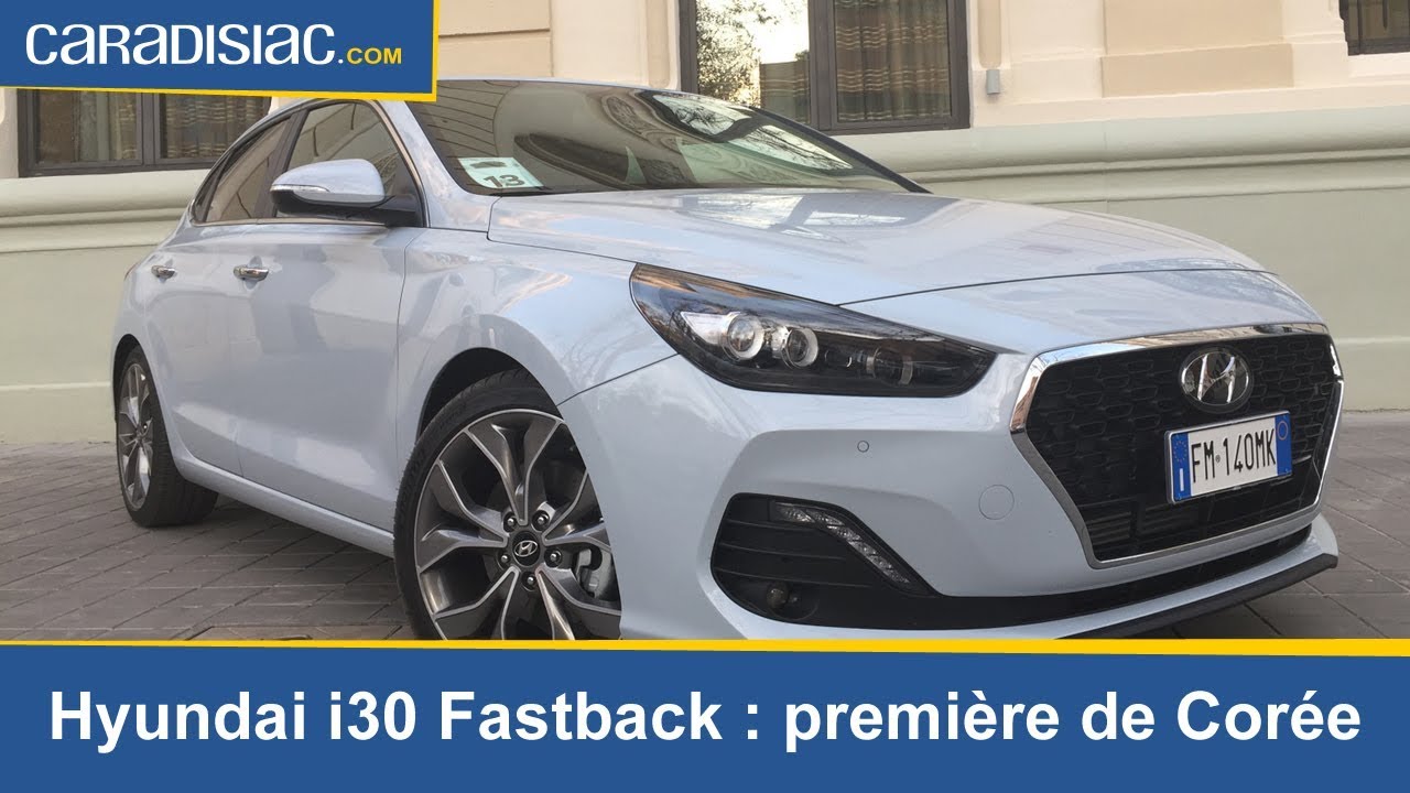 Essai - Hyundai i30 Fastback: première de Corée