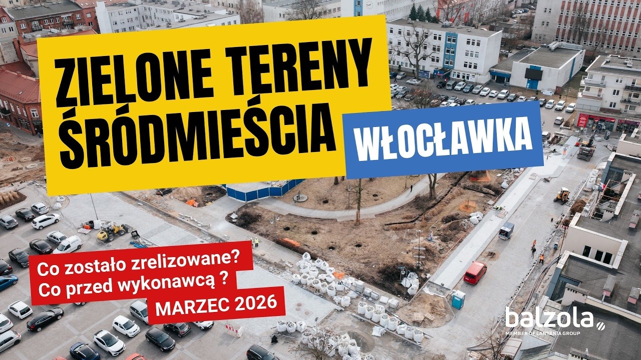Nowe zielone serce Włocławka 🌳 Sprawdź postęp prac &ndash; marzec 2026