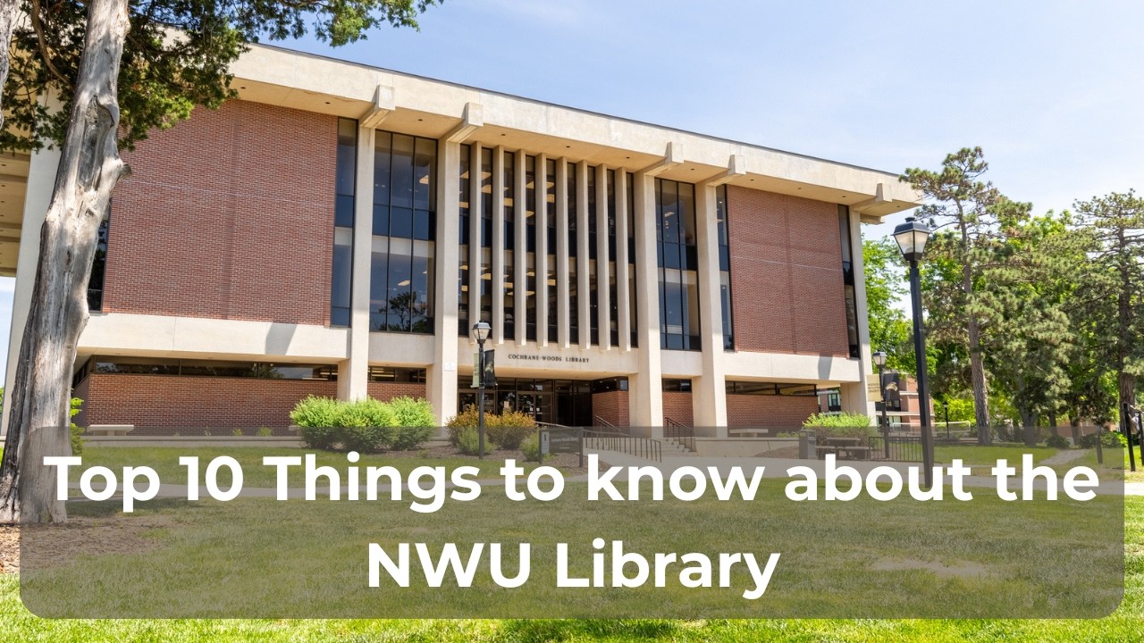 Top 10 Things to Know about the NWU Library