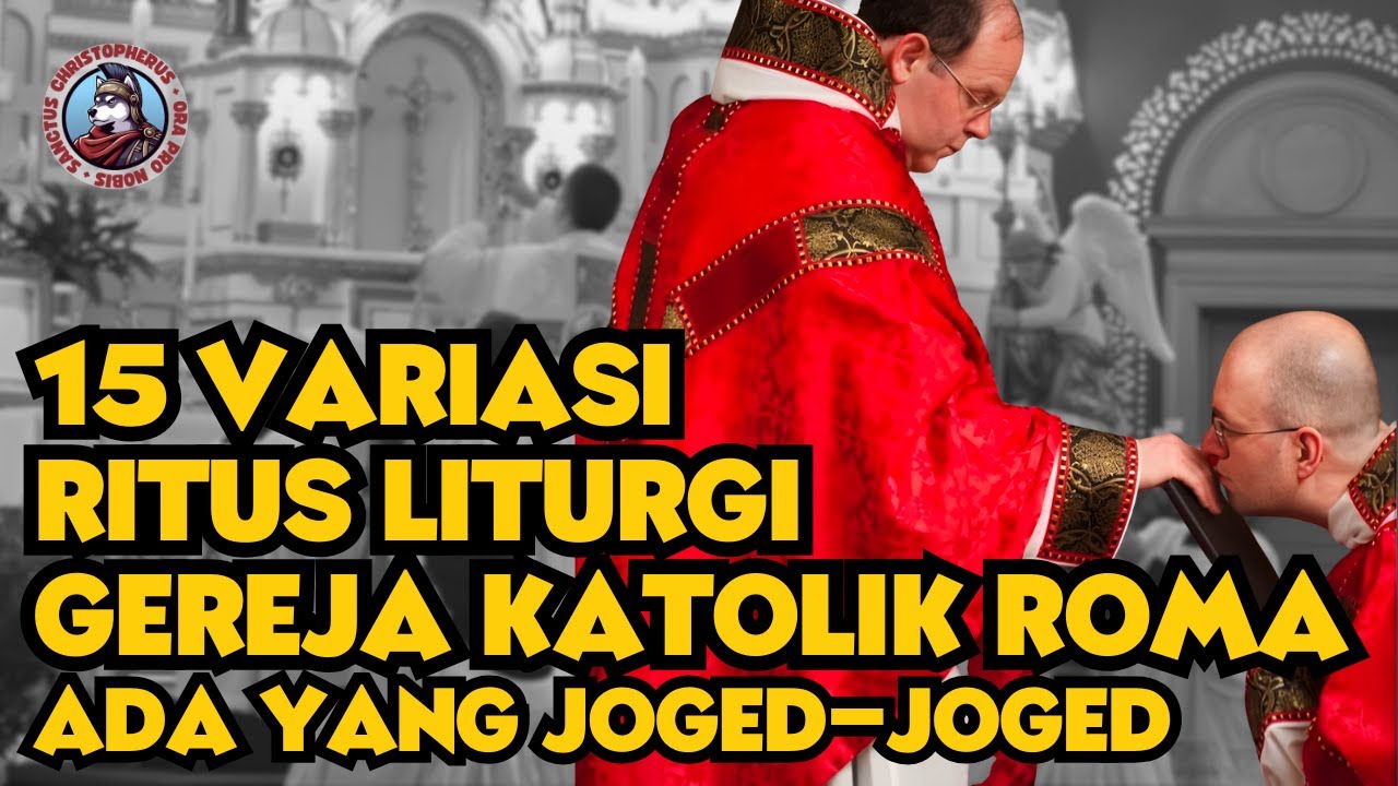 15 VARIASI RITUS LITURGI DI GEREJA KATOLIK ROMA - ADA YANG JOGED-JOGED