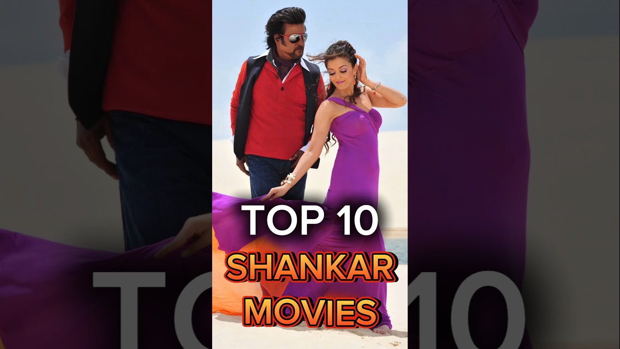 Top 10 Director Shankar Movies #tamilmovie #kollywood #malayalam #vijay #rajinikanth #chiyaanvikram