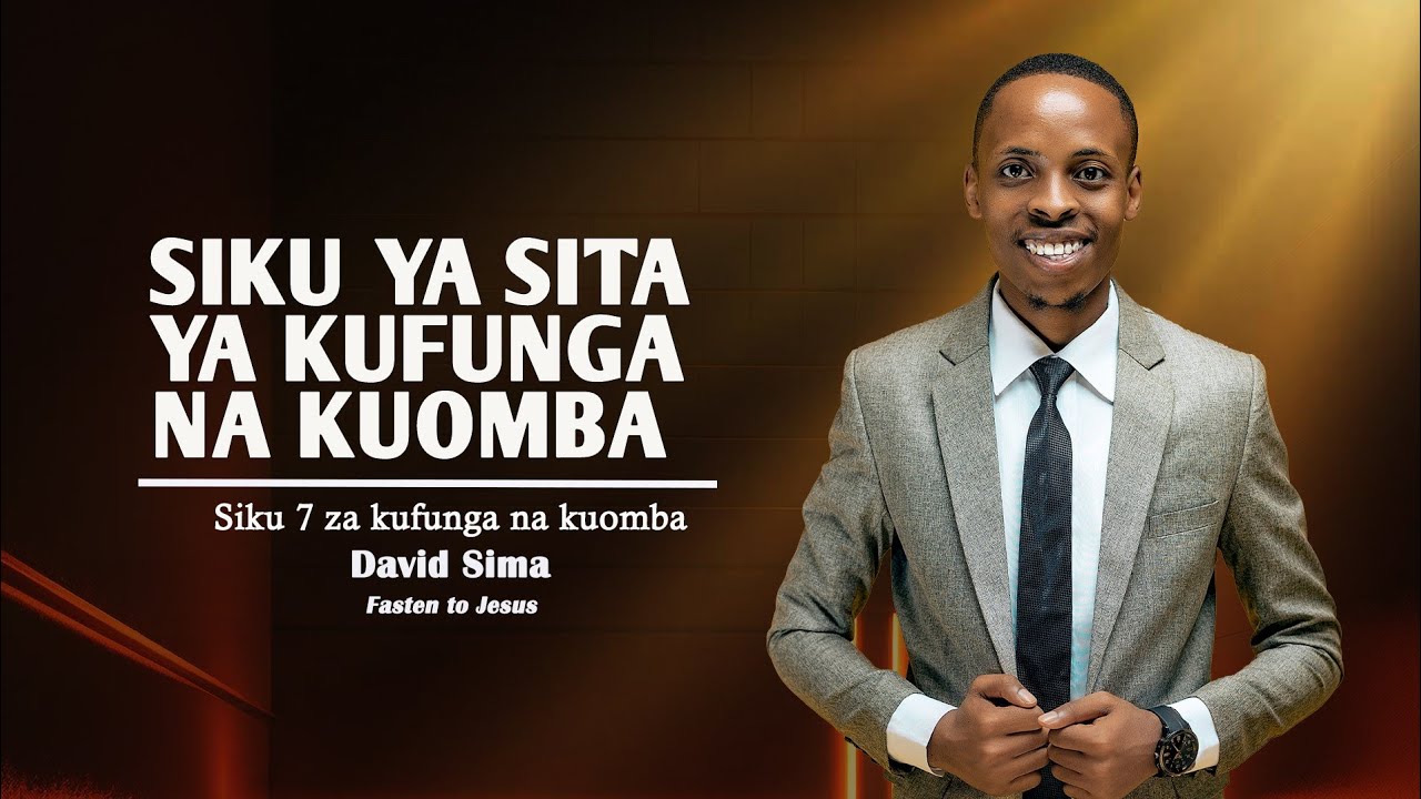 LIVE : SIKU YA SITA YA KUFUNGA NA KUOMBA NA KUOMBEA MAHUSIANO NA NDOA | DAVID SIMA