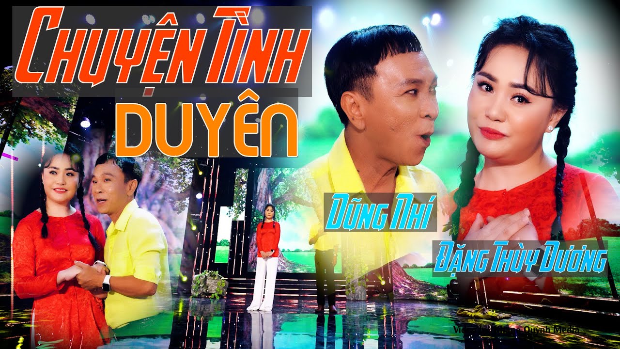 CHUYỆN TÌNH DUYÊN - Tân Cổ Mới Nhất 2023 - Đặng Thùy Dương ft Dũng Nhí