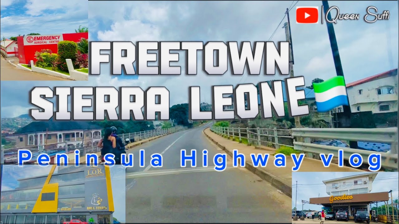 Exploring Peninsula Road Freetown Sierra Leone 🇸🇱