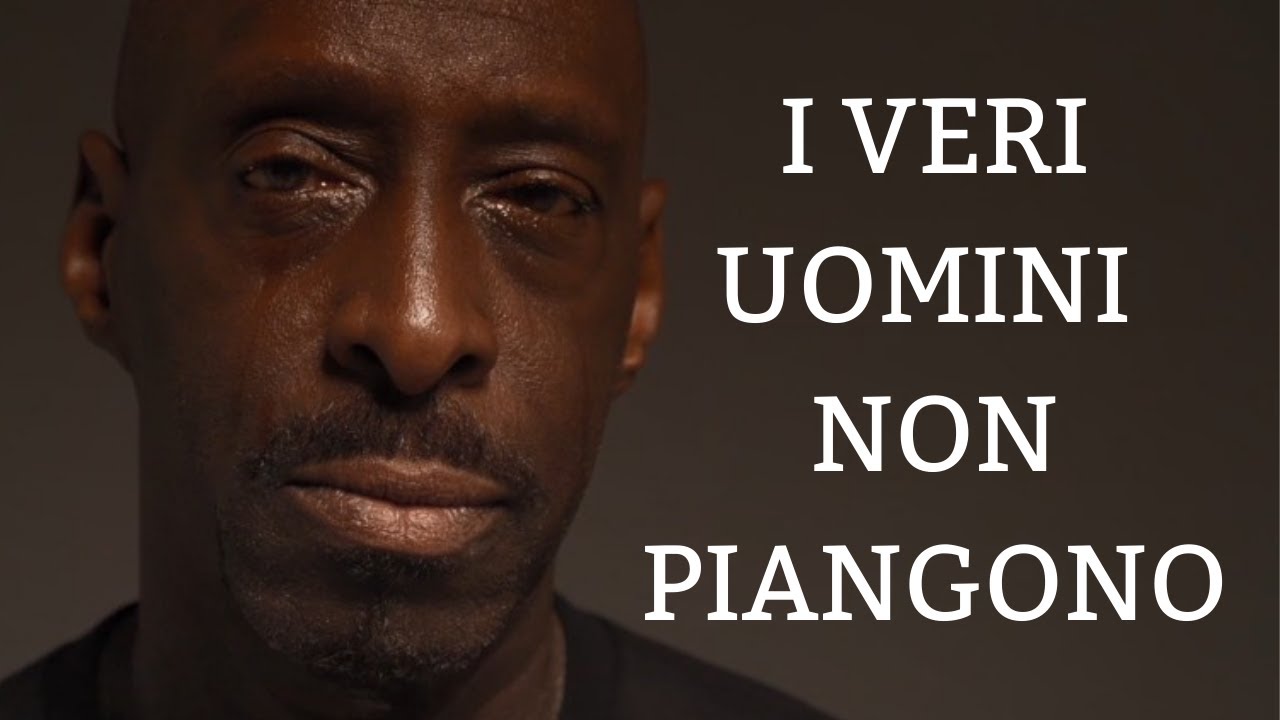 I Veri Uomini NON piangono...
