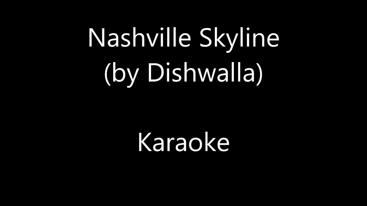 Nashville Skyline by Dishwalla - Karaoke