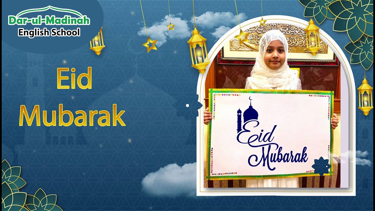 🌷🌷Eid Mubarak wishes from the Students of  Darul Madinah English School🌷🌷