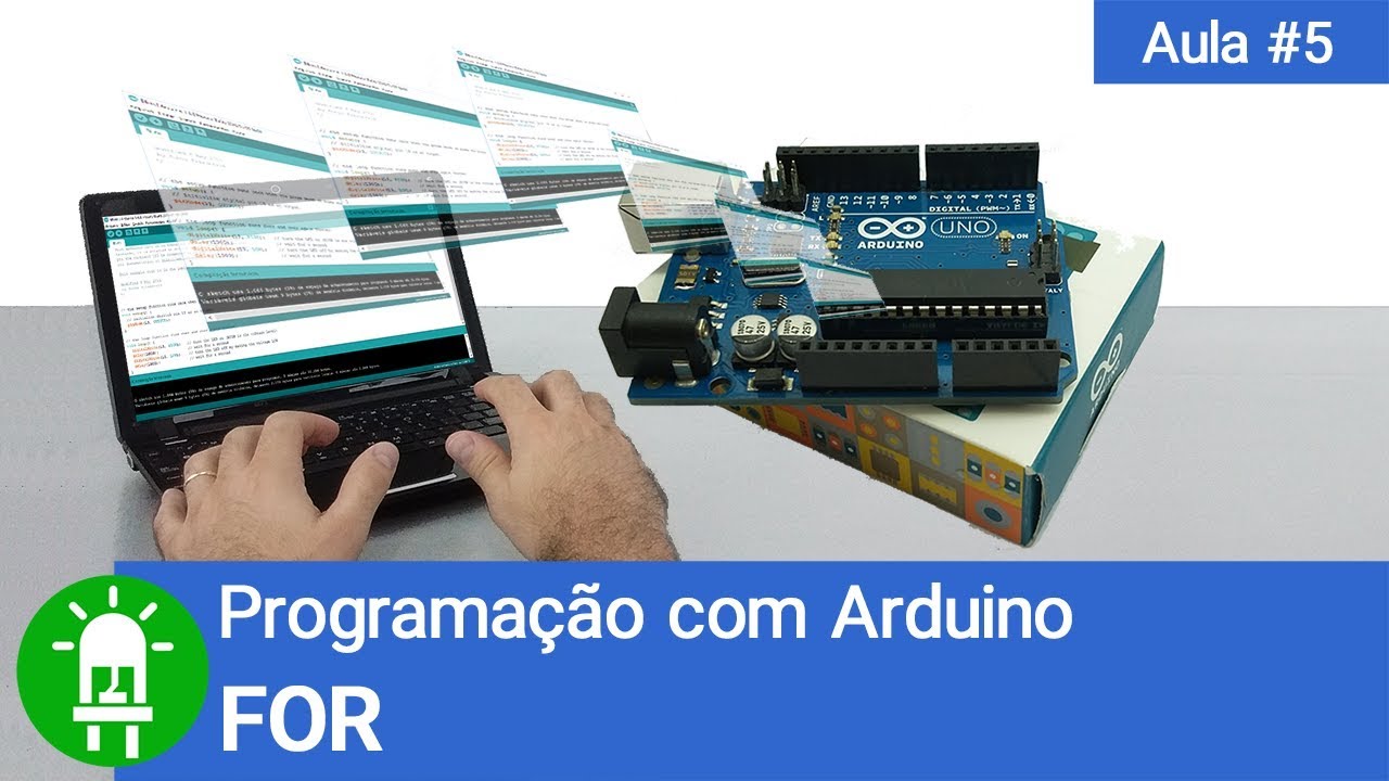 Curso de Arduino - Aula 05 - FOR