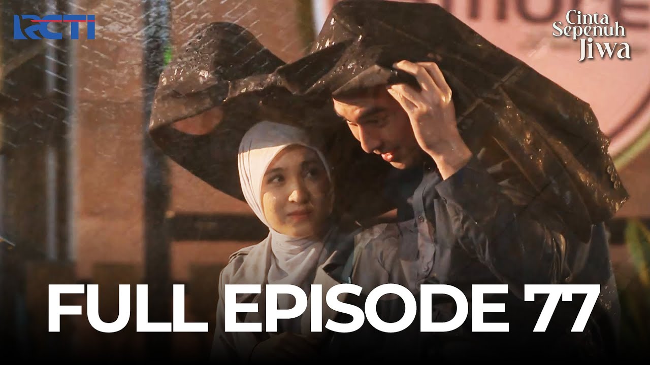 (FREE) FULL EPISODE 77 CINTA SEPENUH JIWA | DRAMA TERBAIK