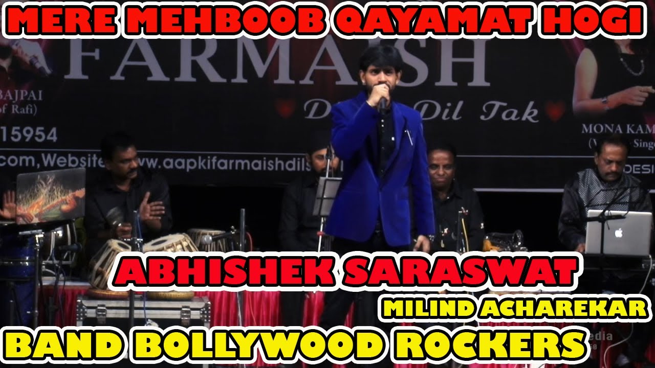 MERE MEHBOOB QAYAMAT HOGI BY ABHISHEK SARASWAT MILIND ACHAREKAR AND HIS BAND BOLLYWOOD ROCKERS