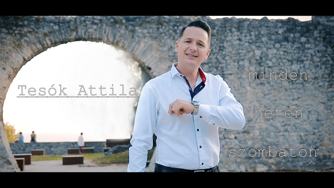 Tesók Attila- Minden héten szombaton Official Video HUStudio