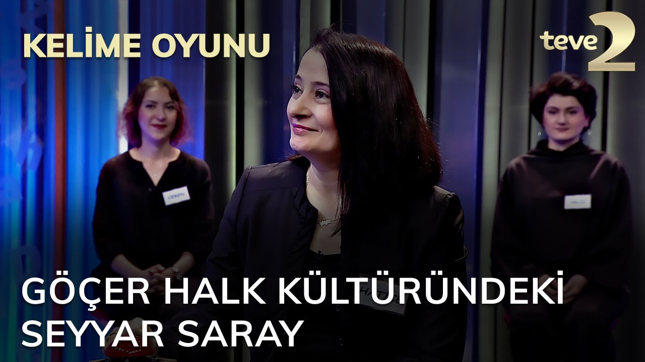 Kelime Oyunu: Göçer halk kültüründeki seyyar saray