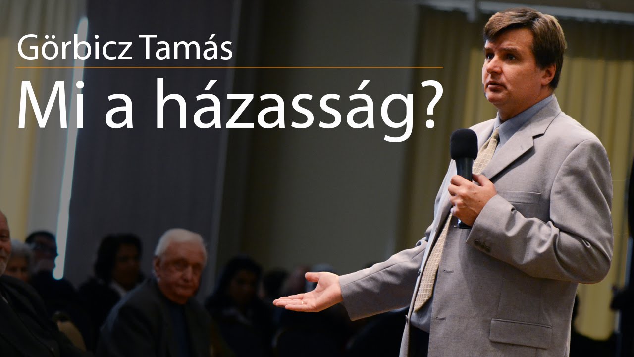 Görbicz Tamás : Mi a házasság?
