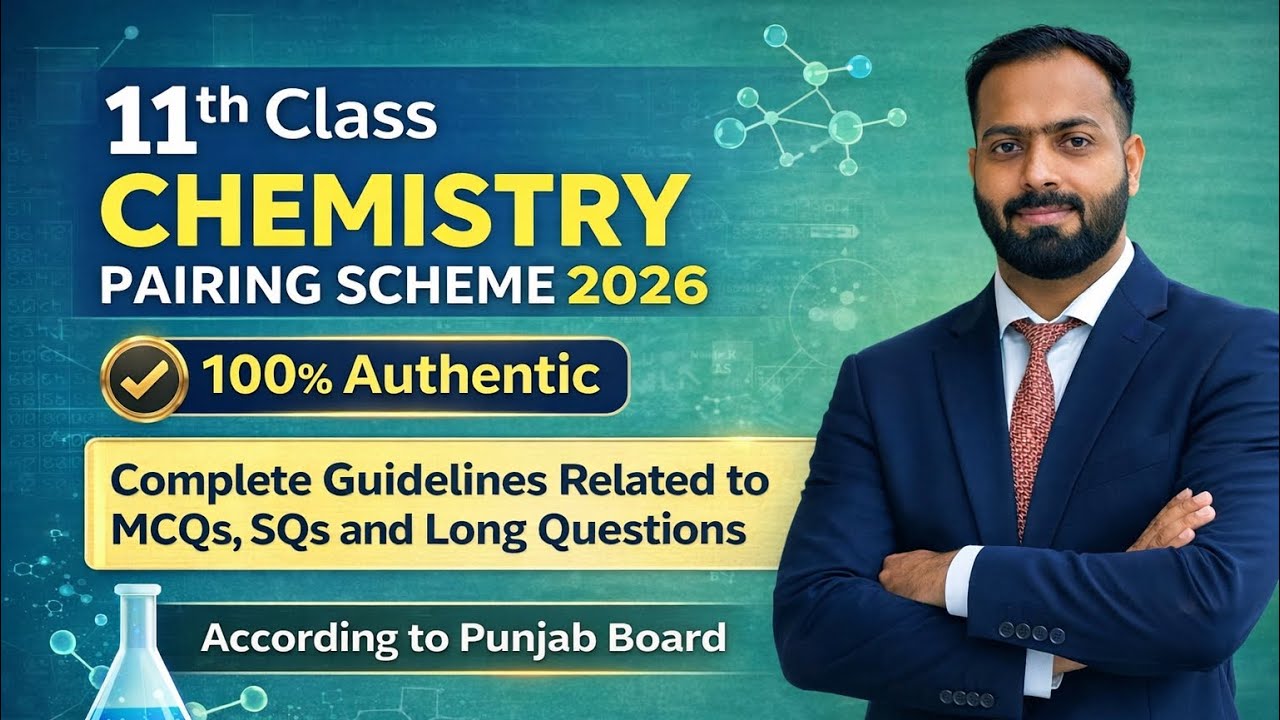 11th Class Chemistry Pairing Scheme 2026 | Complete Paper Pattern & Study Guide | Punjab Board