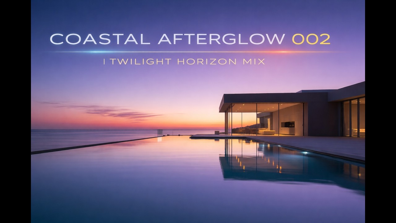 Coastal Afterglow 002 | Twilight Horizon Mix