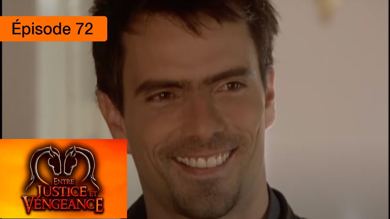 Entre justice et vengeance - EP 72
