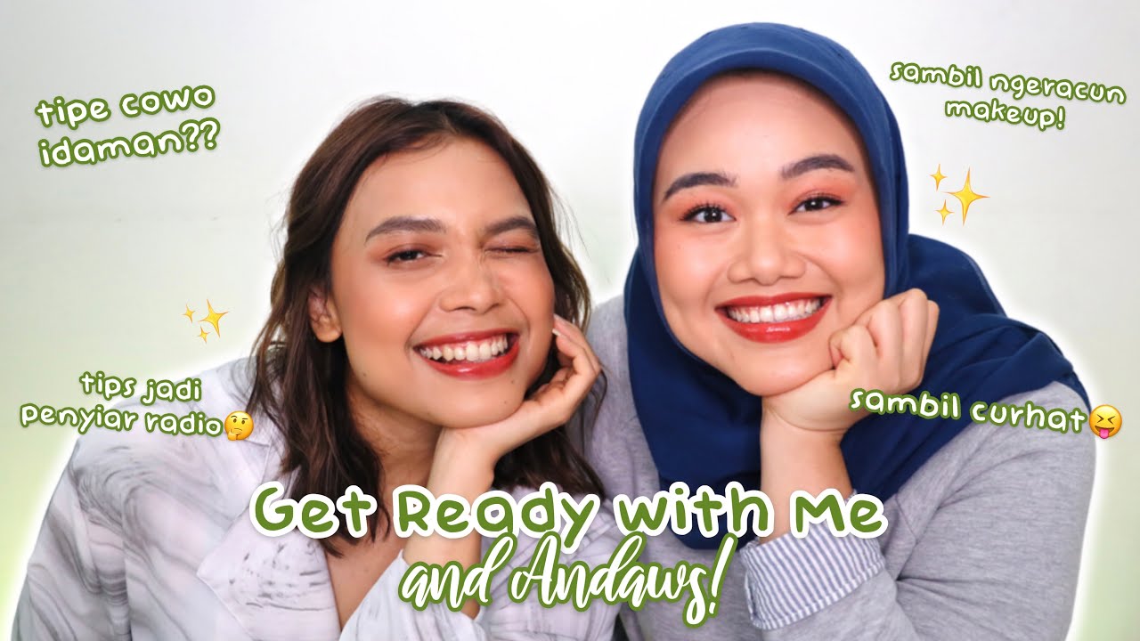 GET READY WITH ME AND ANDAWS (sambil kepoin anda yuks!)